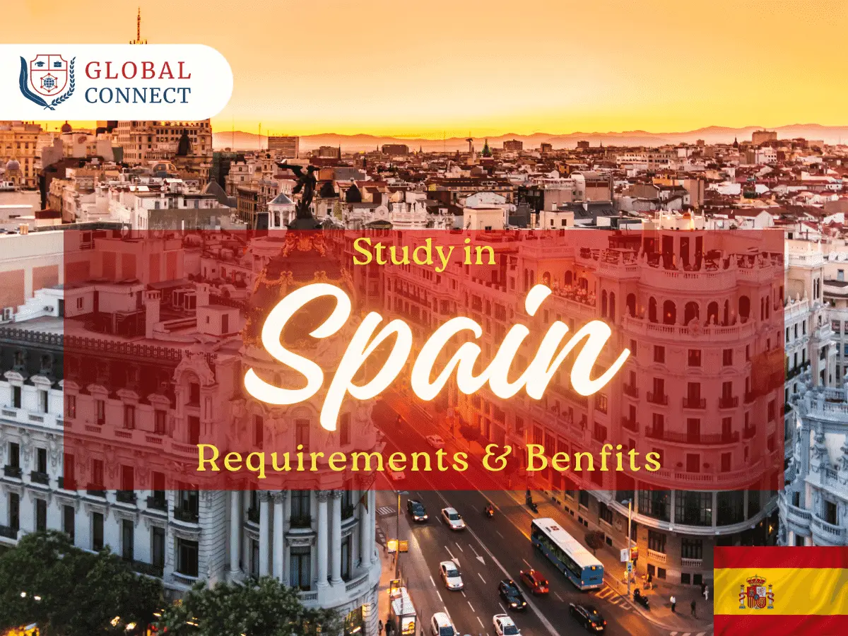 Spain Student Visa Requirements and Benefits