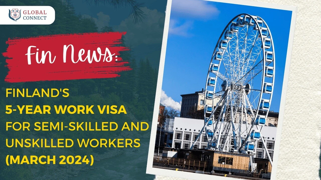 Finland's 5 Year Work Visa for Semi-Skilled and Unskilled Workers (March 2024)